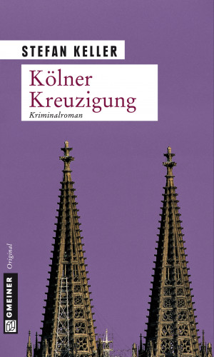 Stefan Keller: Kölner Kreuzigung