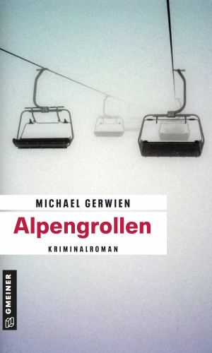 Michael Gerwien: Alpengrollen