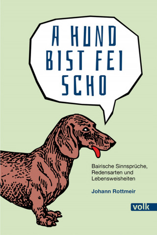 Johann Rottmeir: A Hund bist fei scho