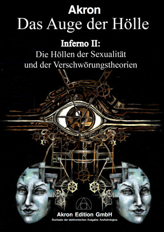 Akron Frey: Dantes Inferno II, Das Auge der Hölle