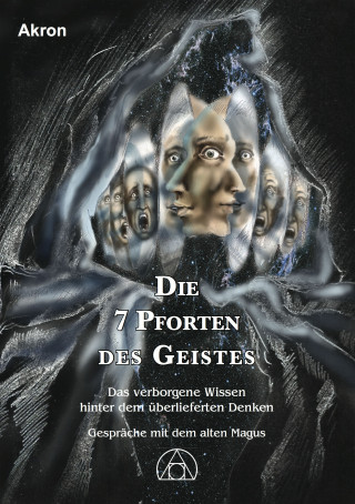 Akron Frey: Die 7 Pforten des Geistes