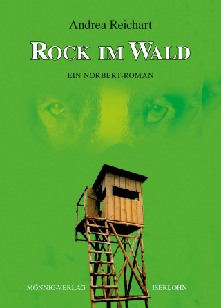 Andrea Reichart: ROCK IM WALD - Ein Norbert-Roman