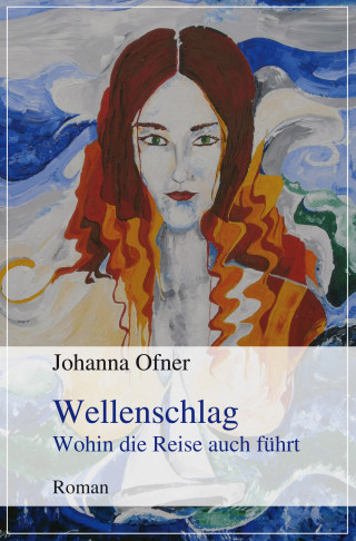 Johanna Ofner: Wellenschlag
