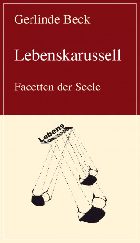 Gerlinde Beck: Lebenskarussell