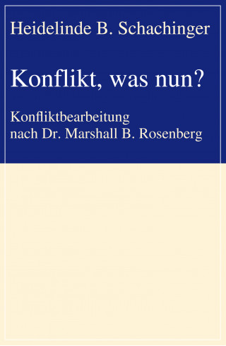 Heidelinde B. Schachinger: Konflikt, was nun?