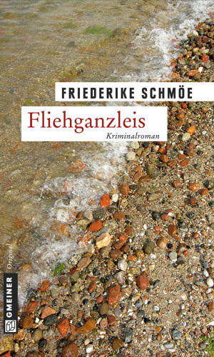Friederike Schmöe: Fliehganzleis