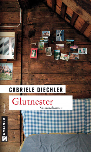 Gabriele Diechler: Glutnester
