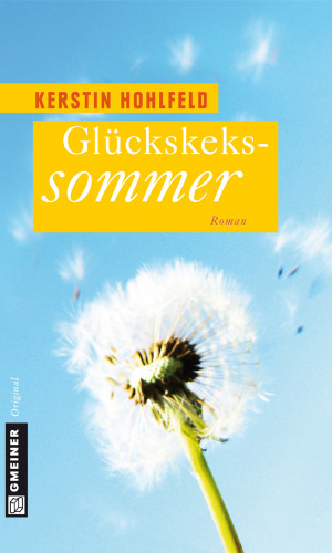 Kerstin Hohlfeld: Glückskekssommer