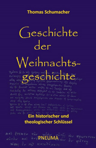 Thomas Schumacher: Geschichte der Weihnachtsgeschichte