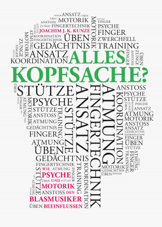 Joachim Kunze: Alles Kopfsache?