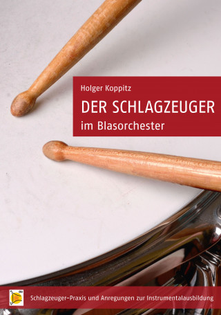 Holger Koppitz: Der Schlagzeuger im Blasorchester
