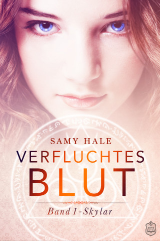 Samy Hale: Verfluchtes Blut - Band 1 Skylar