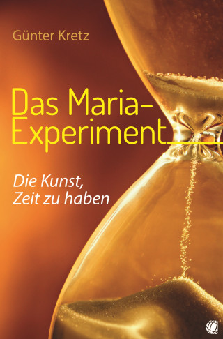 Günter Kretz: Das Maria-Experiment