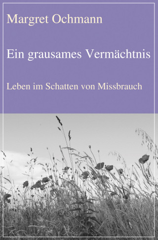 Margret Ochmann: Ein grausames Vermächtnis
