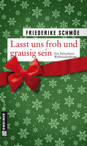 Friederike Schmöe: Lasst uns froh und grausig sein