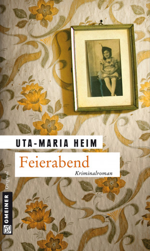 Uta-Maria Heim: Feierabend