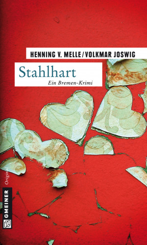 Volkmar Joswig, Henning von Melle: Stahlhart