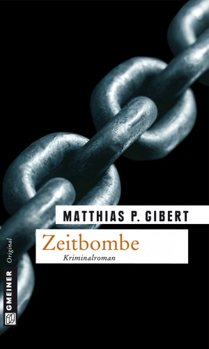 Matthias P. Gibert: Zeitbombe