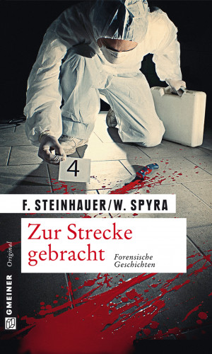 Franziska Steinhauer, Wolfgang Spyra: Zur Strecke gebracht