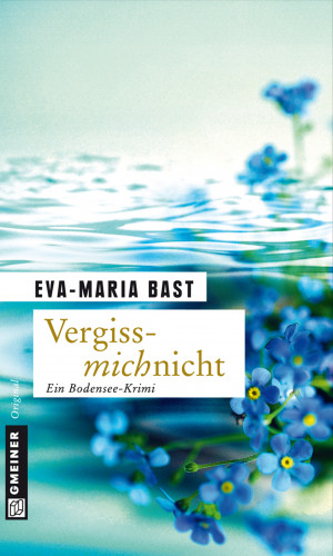 Eva-Maria Bast: Vergissmichnicht