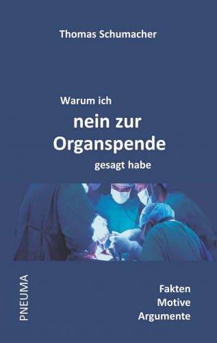 Thomas Schumacher: Warum ich nein zur Organspende gesagt habe