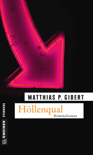 Matthias P. Gibert: Höllenqual
