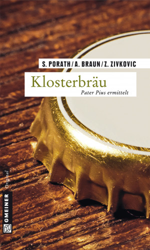 Silke Porath, Andreas Braun, Zoran Zivkovic: Klosterbräu