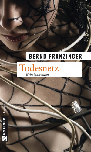 Bernd Franzinger: Todesnetz