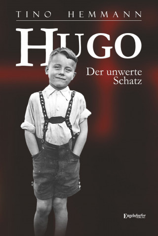 Tino Hemmann: Hugo. Der unwerte Schatz