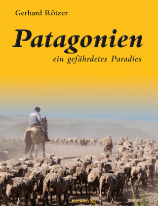 Gerhard Rötzer: Patagonien