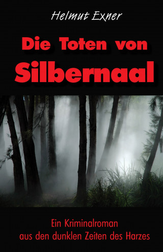 Helmut Exner: Die Toten von Silbernaal