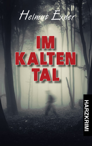 Helmut Exner: Im Kalten Tal