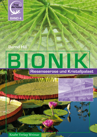 Bernd Hill: Bionik – Riesenseerose und Kristallpalast
