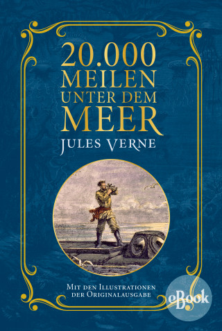 Jules Verne: 20.000 Meilen unter dem Meer
