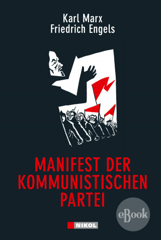 Karl Marx, Friedrich Engels: Manifest der Kommunistischen Partei