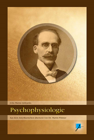 John M Littlejohn: Psychophysiologie (1899)