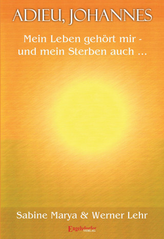 Werner Lehr, Sabine Marya: Adieu, Johannes