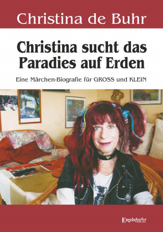 Christina de Buhr: Christina sucht das Paradies auf Erden