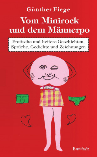 Günther Fiege: Vom Minirock und dem Männerpo