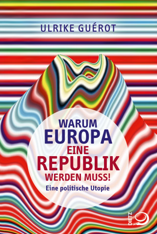 Ulrike Guérot: Warum Europa eine Republik werden muss!