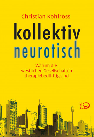 Christian Kohlross: kollektiv neurotisch