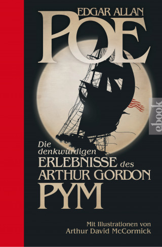 Edgar Allan Poe: Die denkwürdigen Erlebnisse des Arthur Gordon Pym