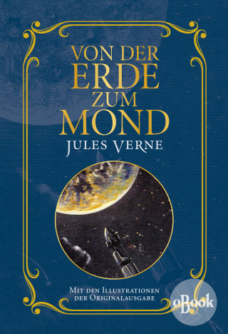 Jules Verne: Von der Erde zum Mond