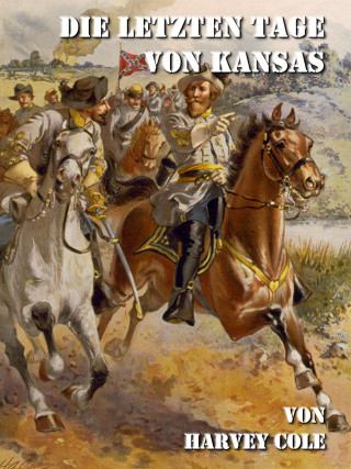 Harvey Cole: Die letzten Tage von Kansas