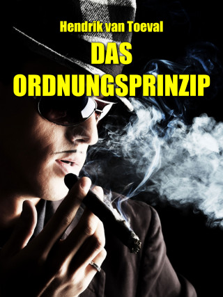 Hendrik van Toeval: Das Ordnungsprinzip