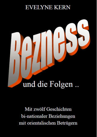 Evelyne Kern: BEZNESS und die Folgen