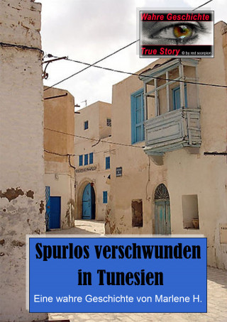 Marlene H.: Spurlos verschwunden in Tunesien
