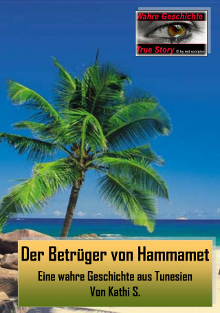Kathi S.: Der Betrüger von Hammamet