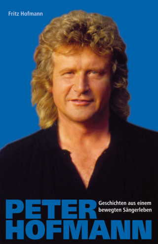 Fritz Hofmann: Peter Hofmann