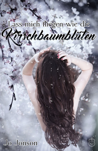 Jo Jonson: Lass mich fliegen wie die Kirschbaumblüten